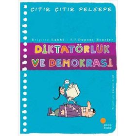Çıtır Çıtır Felsefe 23 - Diktatörlük ve Demokrasi / Brigitte Labbe