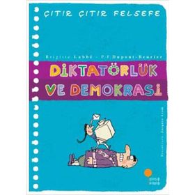 Çıtır Çıtır Felsefe 23 - Diktatörlük ve Demokrasi / Brigitte Labbe