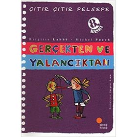 Çıtır Çıtır Felsefe 3 Gerçekten ve Yalancıktan - Brigitte Labbe - Michel Puech