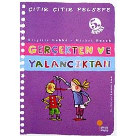 Çıtır Çıtır Felsefe 3 Gerçekten ve Yalancıktan - Brigitte Labbe - Michel Puech