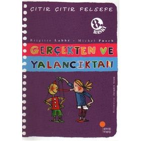 Çıtır Çıtır Felsefe 3 Gerçekten ve Yalancıktan - Brigitte Labbe - Michel Puech