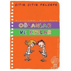 ÇITIR ÇITIR FELSEFE 4 OĞLANLAR VE KIZLAR - BRIGITTE LABBE;MICHEL PUECH