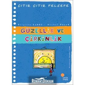 ÇITIR ÇITIR FELSEFE 5 GÜZELLİK VE ÇİRKİNLİK - BRIGITTE LABBE;MICHEL PUECH