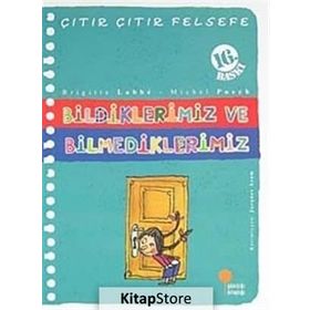 Çıtır Çıtır Felsefe 6 Bildiklerimiz ve Bilmediklerimiz - Brigitte Labbe - Michel Puech