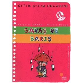 Çıtır Çıtır Felsefe 7 Savaş ve Barış - Brigitte Labbe - Michel Puech