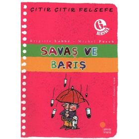 Çıtır Çıtır Felsefe 7 Savaş ve Barış - Brigitte Labbe - Michel Puech