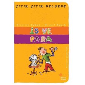 Çıtır Çıtır Felsefe 8 İş ve Para - Brigitte Labbe;Michel Puech