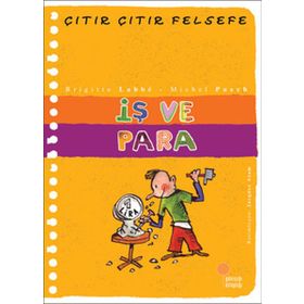Çıtır Çıtır Felsefe 8 İş ve Para - Brigitte Labbe;Michel Puech