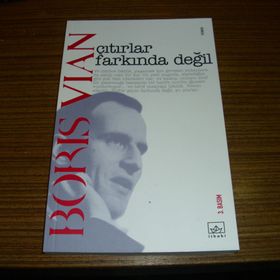 ÇITIRLAR FARKINDA DEĞİL - BORIS VIAN