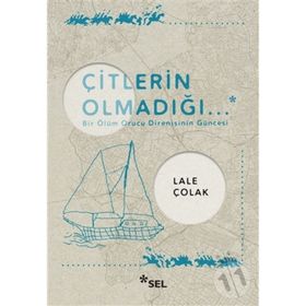 Çitlerin Olmadığı - Lale Çolak