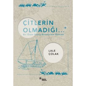 Çitlerin Olmadığı - Lale Çolak