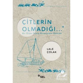 Çitlerin Olmadığı - Lale Çolak