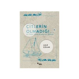 Çitlerin Olmadığı - Lale Çolak