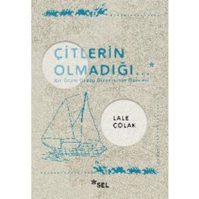 Çitlerin Olmadığı - Lale Çolak