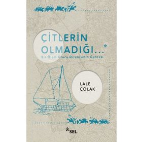 Çitlerin Olmadığı - Lale Çolak