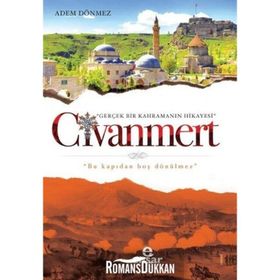 Civanmert - Gerçek Bir Kahramanın Hikayesi - Adem Dönmez
