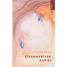 Civanmertler Kapısı - Fatma Atıcı