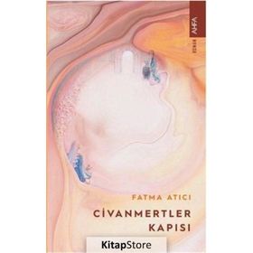 Civanmertler Kapısı - Fatma Atıcı