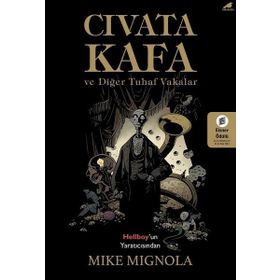 Cıvata Kafa ve Tuhaf Vakalar - Mike Mignola