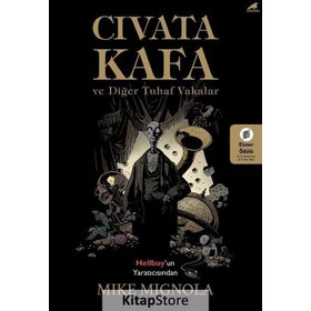 Cıvata Kafa ve Tuhaf Vakalar - Mike Mignola