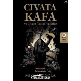 Cıvata Kafa ve Tuhaf Vakalar - Mike Mignola