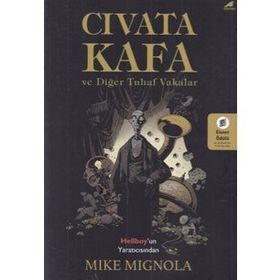 Cıvata Kafa ve Tuhaf Vakalar - Mike Mignola
