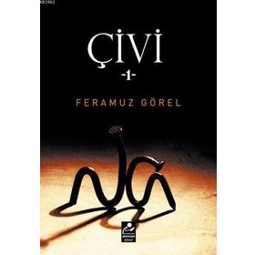Çivi - 1 - Feramuz Görel