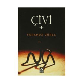 Çivi - 1 - Feramuz Görel