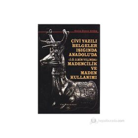 Çivi Yazılı Belgeler Işığında Anadolu’da İ.Ö.2. Bin Yılında Madencilik ve Maden Kullanımı - savas ozkan savas
