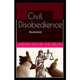 Civil Disobedience - Henry David Thoreau