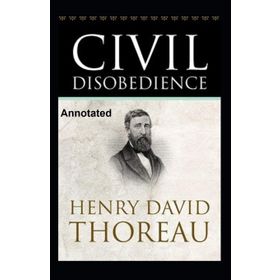 Civil Disobedience - Henry David Thoreau