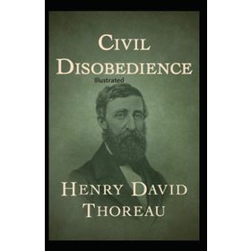 Civil Disobedience - Henry David Thoreau