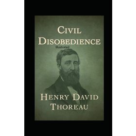 Civil Disobedience - Henry David Thoreau