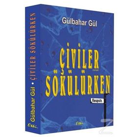 Çiviler Sökülürken - gulbahar gul