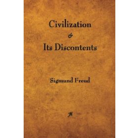 Civilization And It's Discontents - Sigmund Freud