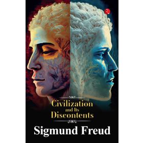 Civilization And It's Discontents - Sigmund Freud