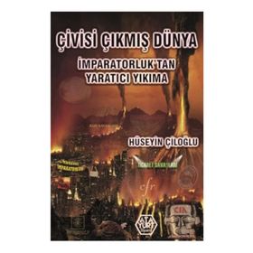 Çivisi Çıkmış Dünya - Hüseyin Çiloğlu