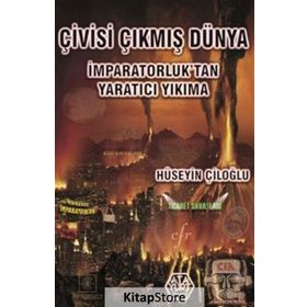 Çivisi Çıkmış Dünya - Hüseyin Çiloğlu