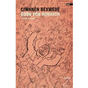 Ciwanen Bexwede - Ödön von Horváth