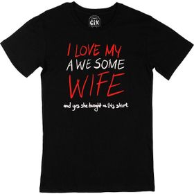 Cix I Love My Wife Siyah T-shirt