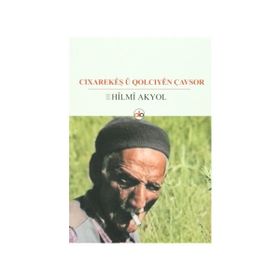 Cıxarekeş U Qolcıyen Çavsor - Hilmi Akyol