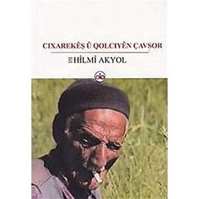 Cıxarekeş U Qolcıyen Çavsor - Hilmi Akyol