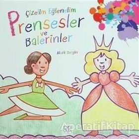 ÇIZELIM EĞLENELIM - PRENSESLER VE BALERINLER - GENEL