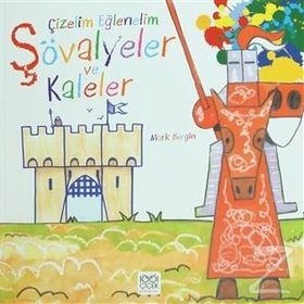 ÇIZELIM EĞLENELIM - ŞÖVALYELER VE KALELER - GENEL