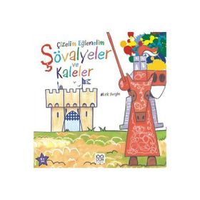 ÇIZELIM EĞLENELIM - ŞÖVALYELER VE KALELER - GENEL
