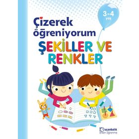 Çizerek Öğreniyorum - Şekiller ve Renkler 3-4 Yaş Uçanbalık Yayınları