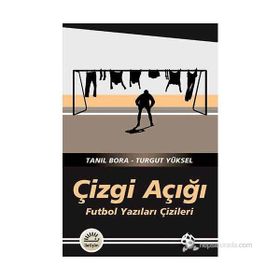 ÇIZGI AÇIĞI FUTBOL YAZILARI ÇIZILERI - TANIL BORA;TURGUT YÜKSEL
