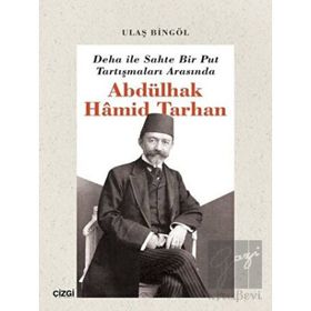 Çizgi Kitabevi Yayınları Deha ile Sahte Bir Put Tartışmaları Arasında Abdülhak Hamid Tarhan