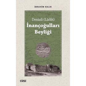 Çizgi Kitabevi Yayınları Denizli Ladik İnançoğulları Beyliği