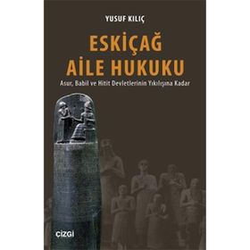 Çizgi Kitabevi Yayınları - Eskiçağ Aile Hukuku - Yusuf Kılıç